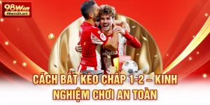 Cách bắt kèo chấp 1-2