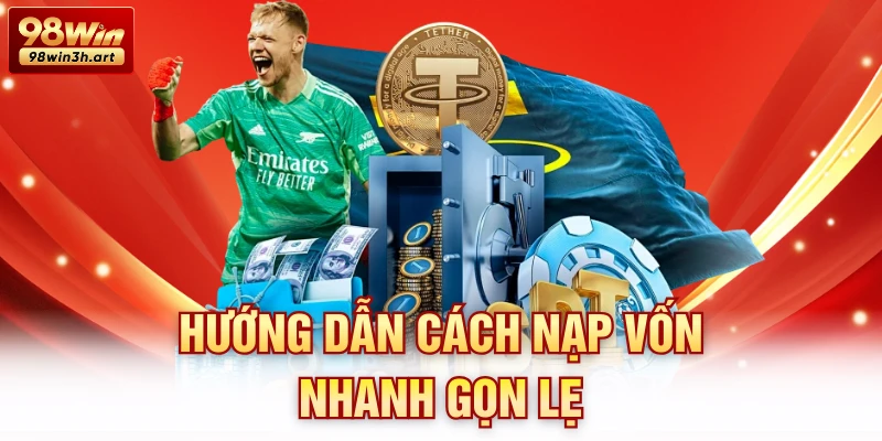 Hướng dẫn cách nạp vốn nhanh gọn lẹ