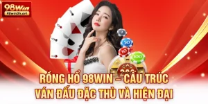 Rồng hổ 98win