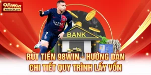Rút tiền 98Win