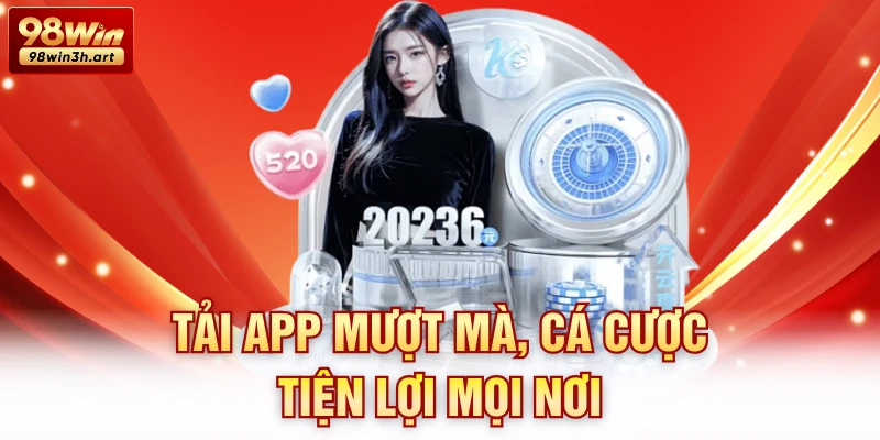 Tải app mượt mà, cá cược tiện lợi mọi nơi