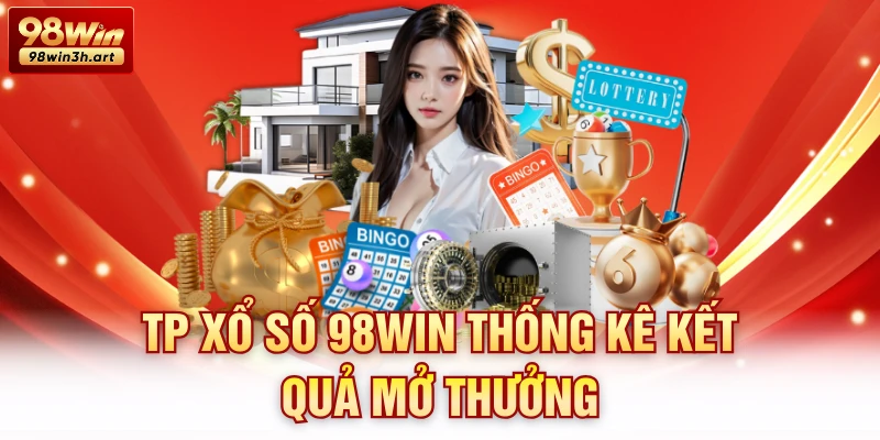TP xổ số 98Win thống kê kết quả mở thưởng